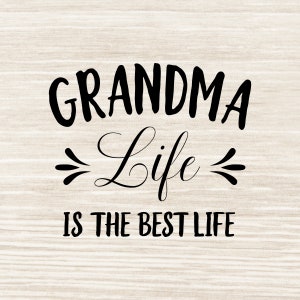 Oma Leben ist das beste Leben SVG Großmutter SVG Png Eps Dxf Jpeg Cricut geschnitten Dateien, Silhouette Dateien | AQ7
