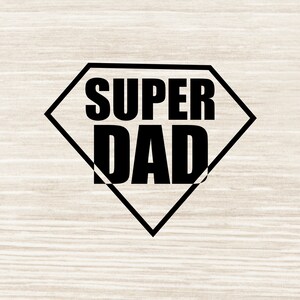 Super Dad SVG / Super Dad Png / Arquivos cortados / Cricut / Clipart / Estampa de camisa / Imprimível / Vetor / Dia dos Pais Svg, dxf png jpeg | N353