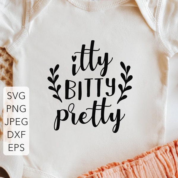 Baby Girl Svg, Itty bitty pretty SVG png cutting files for Cricut and Silhouette