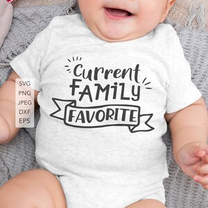 Current Family Favorite Svg Infant Baby Onesie Svg Dxf Png Cut File for Cricut Silhouette Cameo Etsy UK
