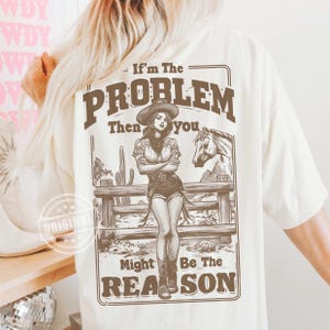 Se il problema sono io png, Divertente paese png, Cowgirl retrò png, Design western, Rodeo vintage png, Honky Tonk png, Ragazza del sud png di SVGix