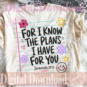 Back to School SVG PNG, For I Know The Plans I Have For You, Christian School Faith School Verse Design, Jeremiah 29:11 png (Download) image 5