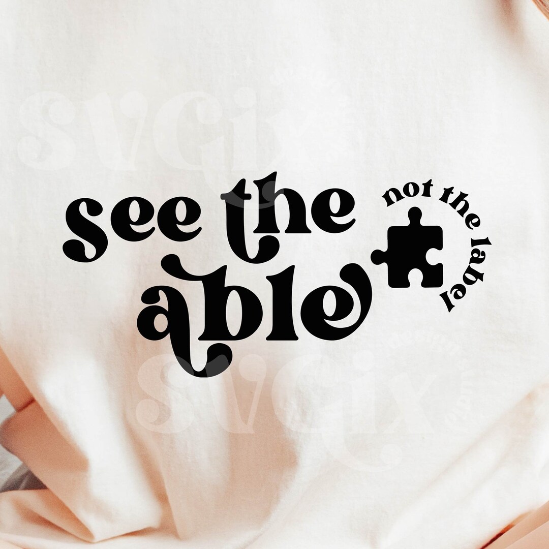 See the Able Not the Label Svg, Autism Awareness Svg, Autism Mom Svg ...