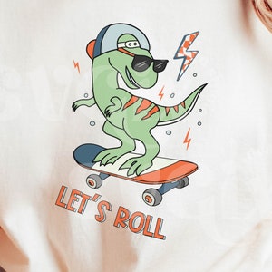 Let’s Roll PNG, Skater Dino skateboard png, little boy png, boy summer sublimation