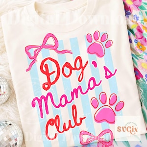 May include: Cream-colored t-shirt with the text "Dog's Mama Club" in red and pink script. The design includes pink paw prints, bows, and light blue vertical stripes. A fun and playful design for dog lovers.