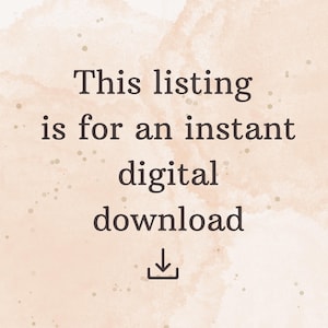 May include: Text on a beige background reads "This listing is for an instant digital download" with a downward-pointing arrow symbol. The background has a watercolor-like effect with subtle color variations and small speckles.