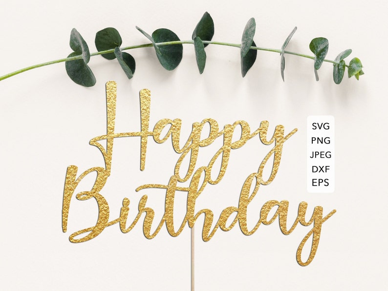 Download Happy Birthday svg Cake topper SVG Cutting files for ...
