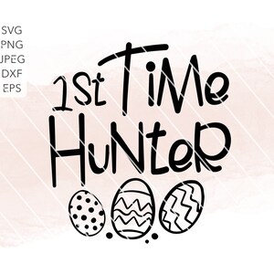 First time hunter SVG, My First Easter svg, Easter Baby boy SVG, Easter Boy SVG png Cut Files image 3