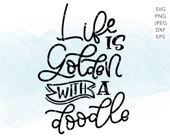 Download Life is golden with a doodle svg Doodle Mom svg Doodle ...