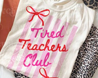 Tired Teachers Club PNG SVG, Striped Teacher Appreciation Design (Digital Download)