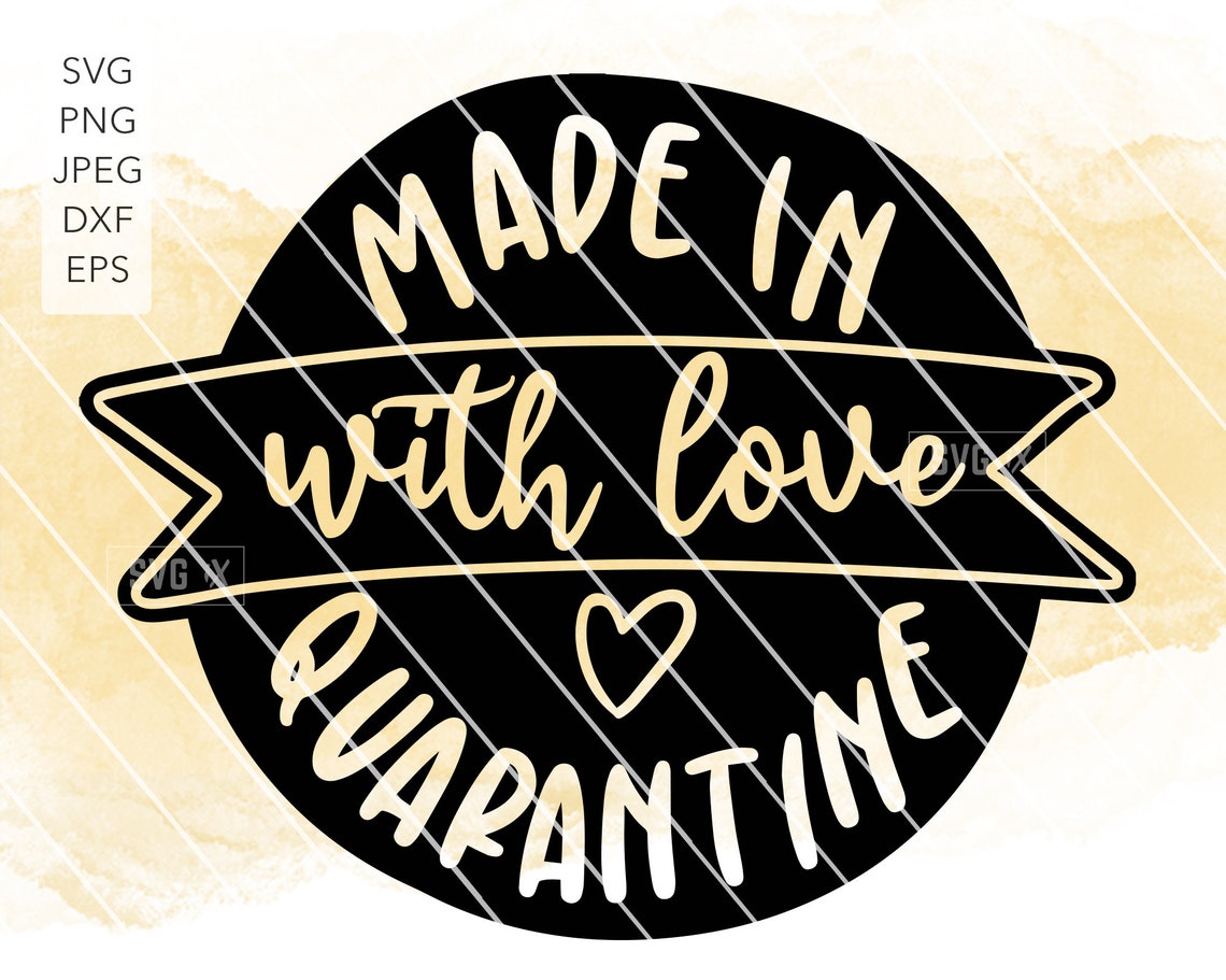 Download Made in Quarantine Svg Baby Quarantine svg Quarantine ...