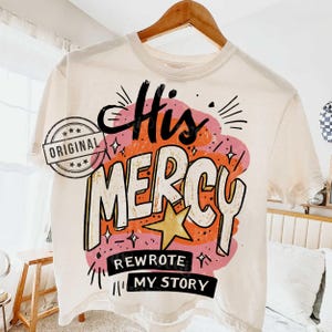 His Mercy Png, Bible Verse Png, Faith Png, Keep You Faith, His Mercy Rewrote My Story Png, Boho Christian Png, Bible Sublimation by SVGix