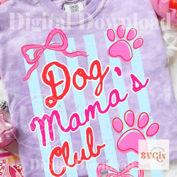 Dog Mama Club PNG, dog mom png, funny dog mama png, pet mom png, coquette dog png, mothers day png