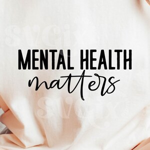 Mental Health Matters SVG PNG, Mental Health Awareness Month svg, Depression Awareness SVG, Psychologist Svg, Digital Download