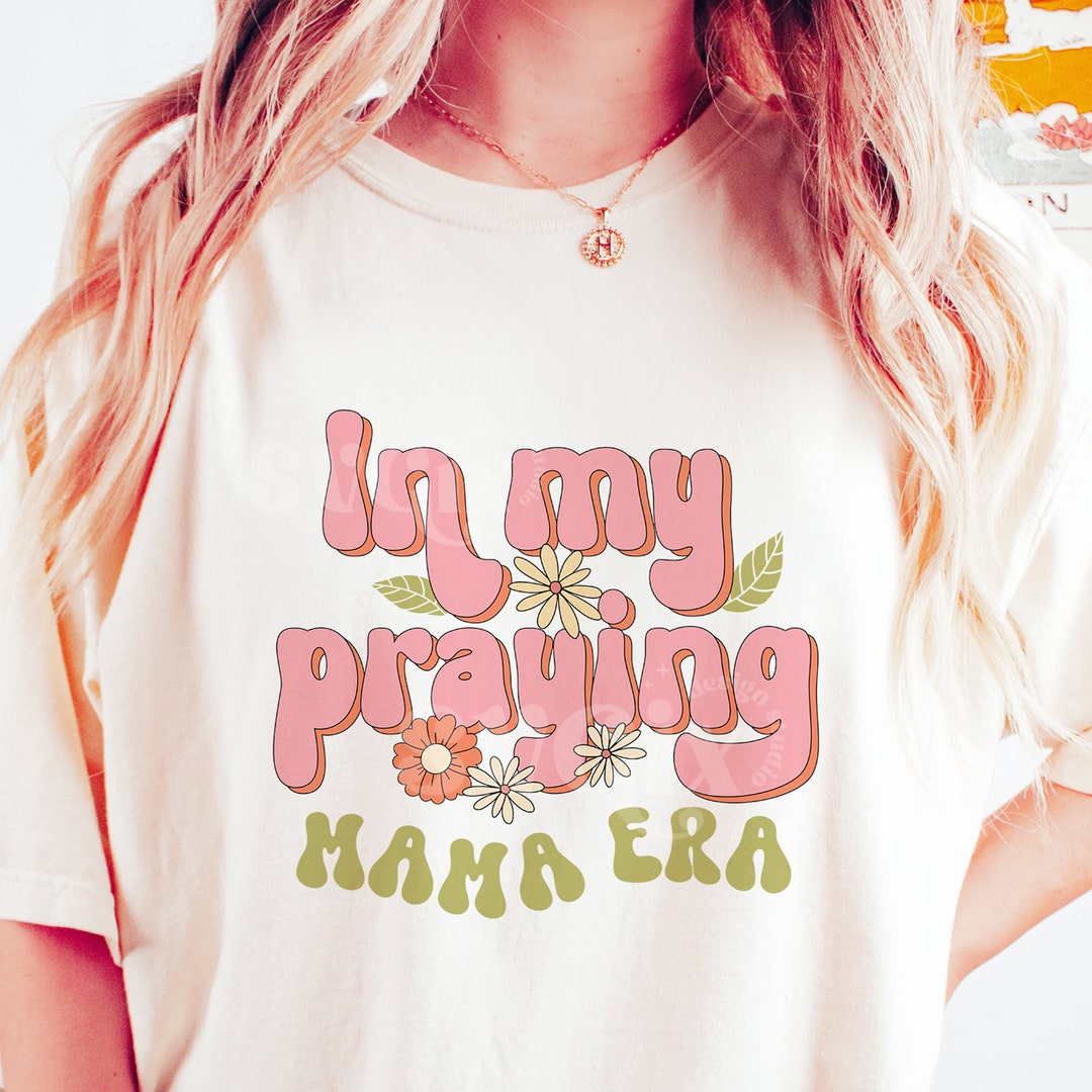 In My Praying Mama Era PNG SVG - Etsy