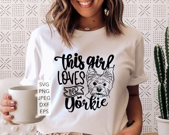 Download Yorkie Mom Svg Yorkshire Terrier Mom Svg This Girl Loves Her Etsy