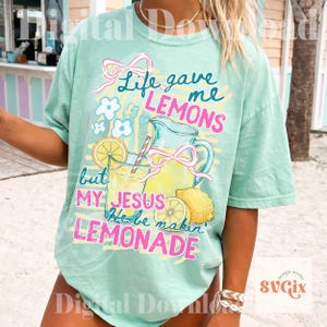 Summer Jesus png, Life Gave Me Lemons But My Jesus Makes Lemonade PNG, Faith Humor png,Trendy Religious Png, Funny Christian Quote