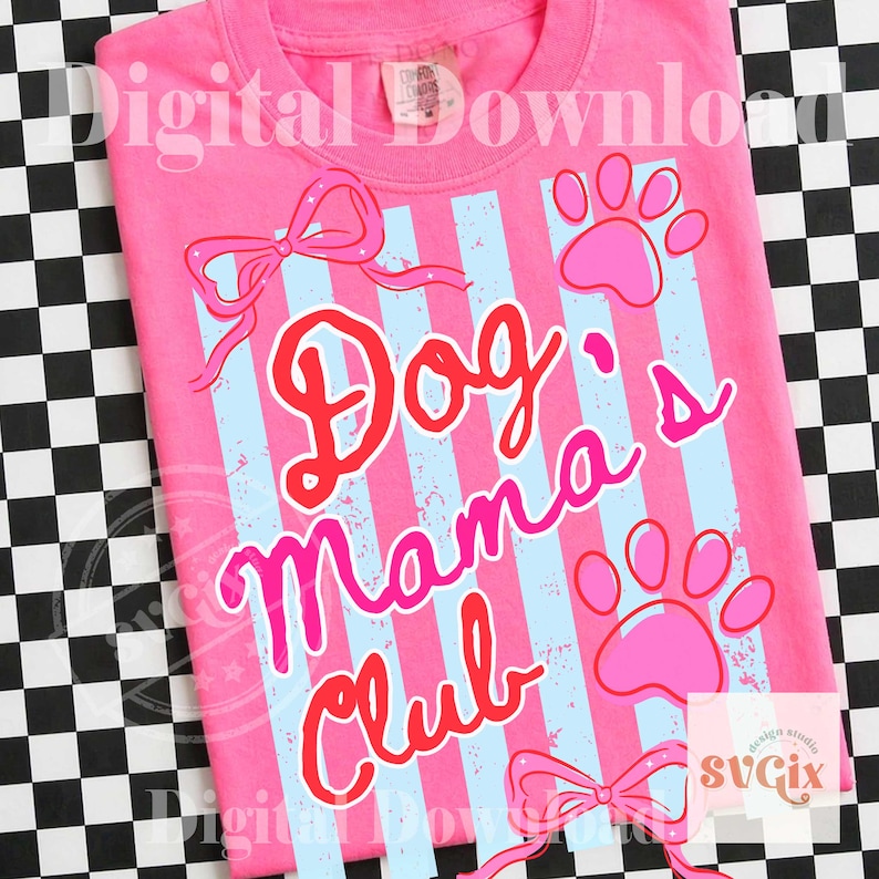 May include: Pink t-shirt with the text "Dog Mama Club" in red and pink script. The shirt features light blue vertical stripes, pink paw prints, and pink bows. The design has a distressed, vintage look.