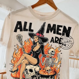All Men Cremated png, Feminist Witch Png, Funny Spooky Png, Funny Halloween Png, Spooky Girl Png, Cremated Men Png by SVGix image 1