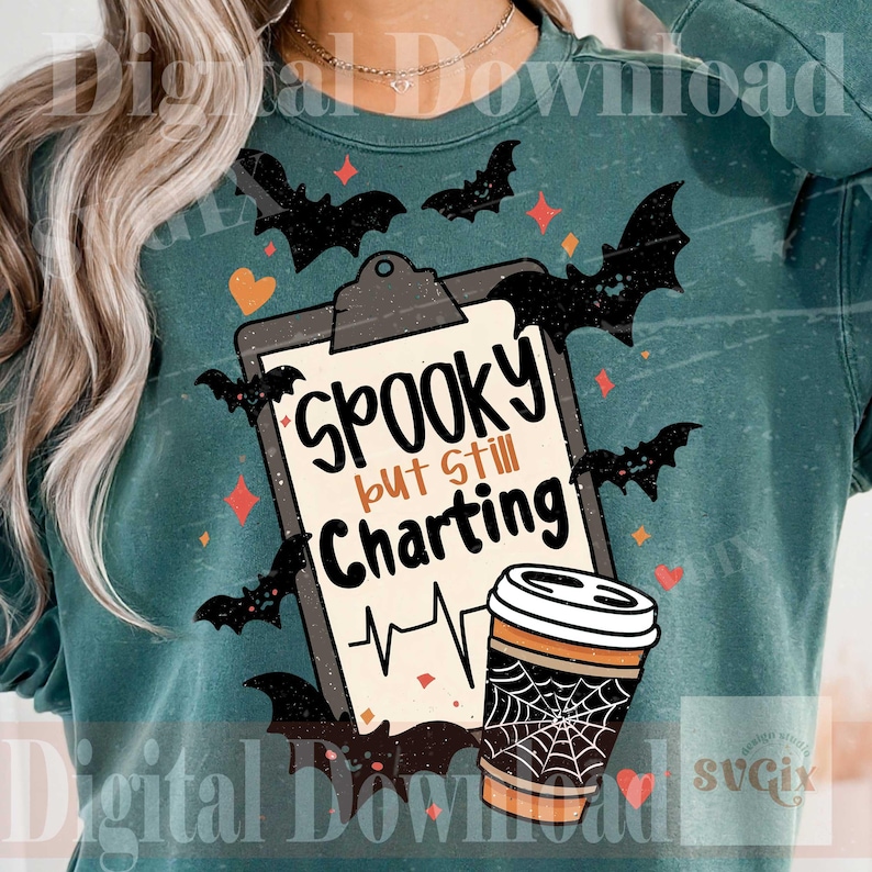 May include: A dark green sweatshirt featuring a graphic of a clipboard with the text Spooky but Still Charting, a heart rhythm line, and a coffee cup with a spiderweb pattern, surrounded by black bats, orange hearts, and small red diamond shapes.