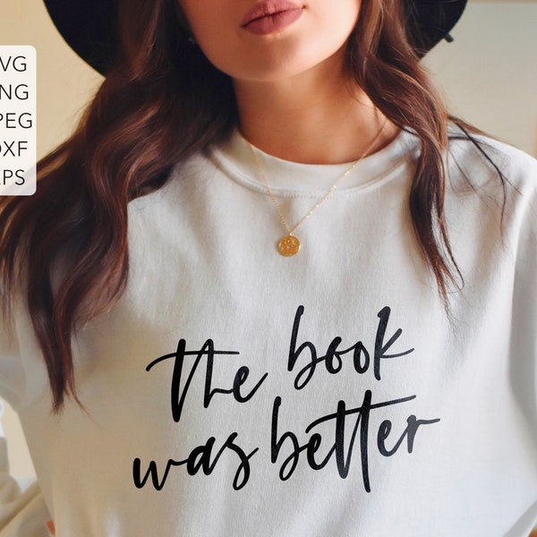 The book was better svg, Just A Girl Who Loves Books Svg, Love Reading Svg, book lover svg, Book Lover svg, Bookworm svg, Bibliophile svg