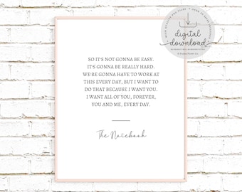 The Notebook &quot;It&#39;s Not Gonna Be Easy&quot; Quote | Romance | The Notebook Movie Quotes | Typography Print | Printable Wall Art | Digital Download