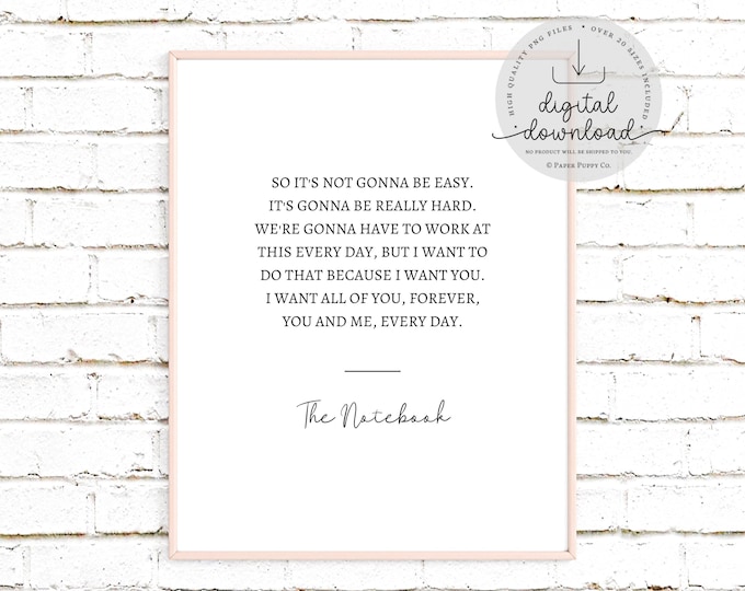 The Notebook it s Not Gonna Be Easy Quote Romance the Notebook