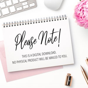 May include: A white spiral-bound notepad with the text "Please Note!" in elegant script. Below, it states "THIS IS A DIGITAL DOWNLOAD. NO PHYSICAL PRODUCT WILL BE MAILED TO YOU." The notepad rests on a white surface with a pink envelope, keyboard, and pink flowers.