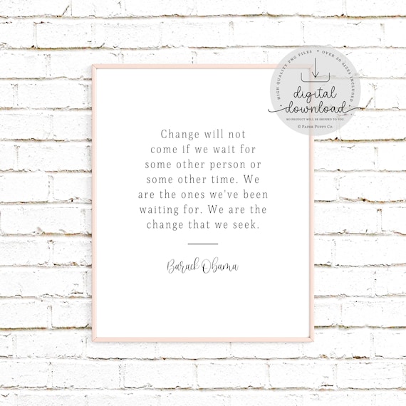 Barack Obama Quote Print | Change Will Not Come Quote | Inspirational Quote Print | Printable Wall Decor | Inspiration | Digital Download