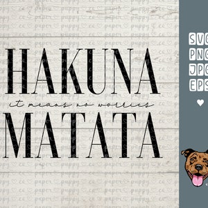 Hakuna Matata | svg | png | eps | jpg | Svg Files for Cricut | Quote Clipart | Lion King Quote | Cricut Cut File | Digital Download