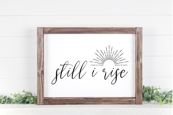 Still I Rise Print | Maya Angelou Quote | Printable Wall Art | Typography Art | Inspiration | Inspirational Quote Print | Digital Download