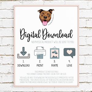 May include: A framed print with a light pink border, featuring a dog illustration and the words "Digital Download." Instructions for downloading, printing, framing, and loving the digital product are included. The text states the product is not editable.