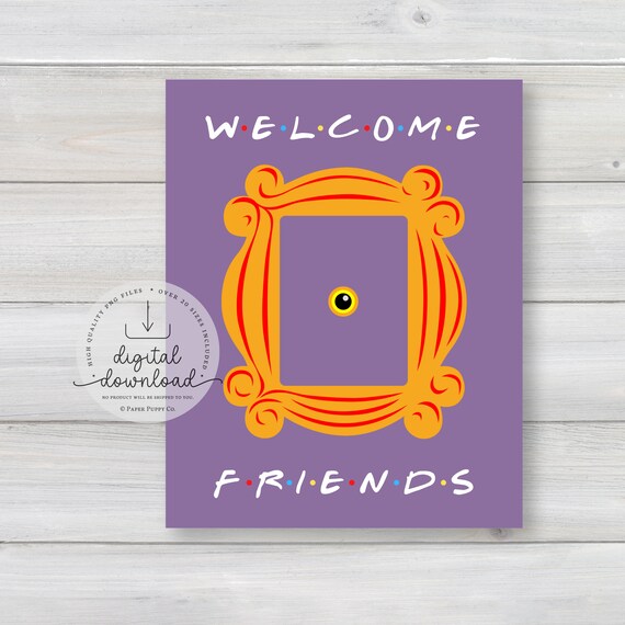 Welcome Friends Print | Friends TV Show Print | Digital Download | Friends TV Show Art | Home Decor | Printable Home Decor | Dorm Decor