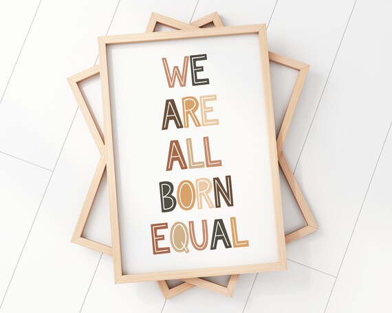 We Are All Born Equal | Equality Prints | Inclusive Sign | Diversity Wall Art | Equality Hands Poster | We Are All Equal | Digital Download