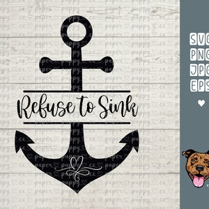 Refuse to Sink Anchor Quote | svg | png | eps | jpg | Svg Files for Cricut | Cricut Cut File | Inspirational Quote | Digital Download