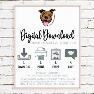 May include: A framed print with a light pink border, featuring a dog illustration and the words "Digital Download." Instructions for downloading, printing, framing, and loving the digital product are included. The text states the product is not editable.