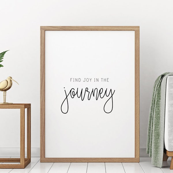 Find Joy in the Journey Print | Inspirational Quote Print | Printable Wall Art | Bedroom Decor | Office Wall Art | Digital Download