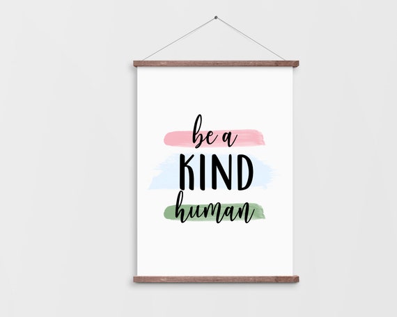 Be a Kind Human Print | Inspirational Quote | Be Kind | Digital Download | Printable Wall Art | Printable Quote Sign | Be Kind Poster Print