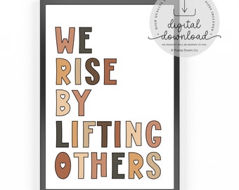 We Rise by Lifting Others Print | Equality Inclusion Print | Diversity Wall Art | Inspirational Quote | Classroom Decor | Equality Poster