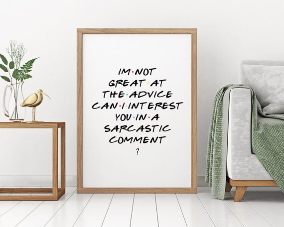 Friends TV Show Quote Print | Funny Quote | Instant Download | Chandler Bing Quote | Office Wall Art | Friends Printable | Quote Print