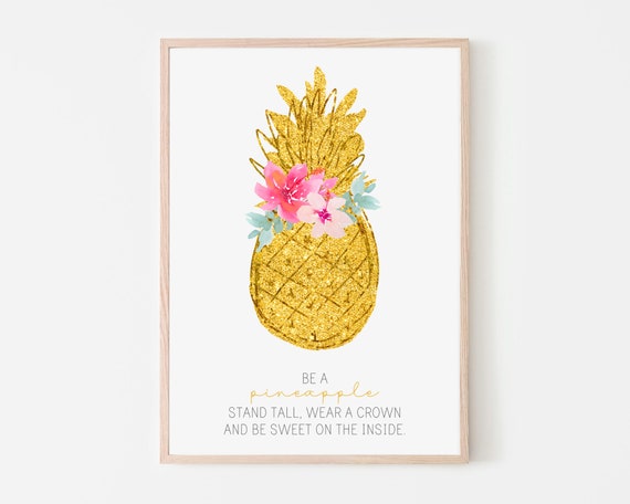 Be a Pineapple Print | Pineapple Quote | Be a Pineapple Art | Inspirational Quote Print | Wear A Crown | Stand Tall | Digital Download