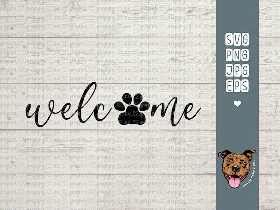 Welcome Paw Print | svg | png | eps | jpg | Svg Files for Cricut | Quote Clipart | Dog Quote | Dog Love | Cricut Cut File | Digital Download