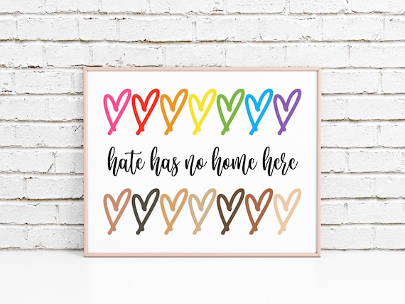 Hate Has No Home Here | Inclusion | Human Rights | Equality Print | LGBT Pride Print | Inspirational | Diversity | Digital Download