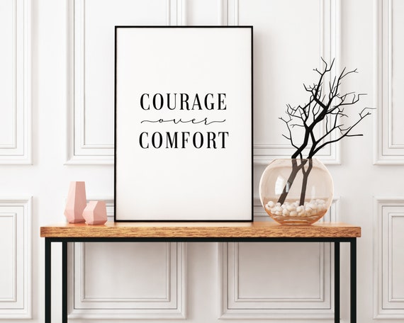 Courage Over Comfort Print | Inspirational Quote | Printable Wall Art | Motivational | Typography | Modern Decor | Digital Download