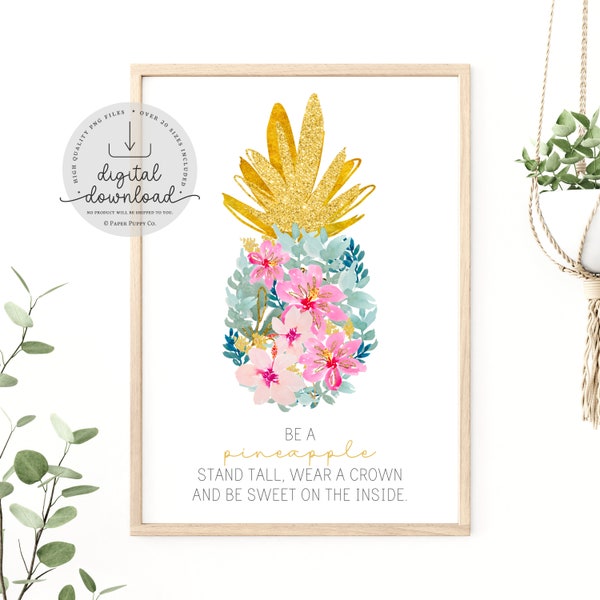 Be a Pineapple Print | Pineapple Quote | Be a Pineapple Art | Inspirational Quote Print | Wear A Crown | Stand Tall | Digital Download