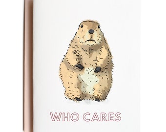 Groundhog Who Cares, Existential Dread/Funny Card