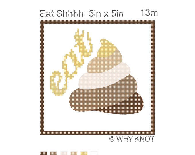 Eat Shhh Hand-Painted Needlepoint Canvas •  Ready to Stitch