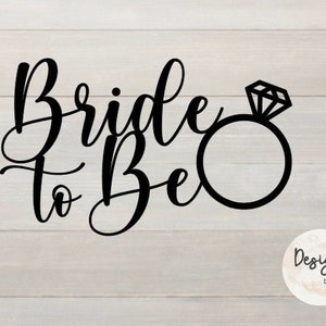 Bride to be cut file / SVG Cricut cut file / cake topper / silhouette cut file / instant download / ring svg / engaged svg / bride to be