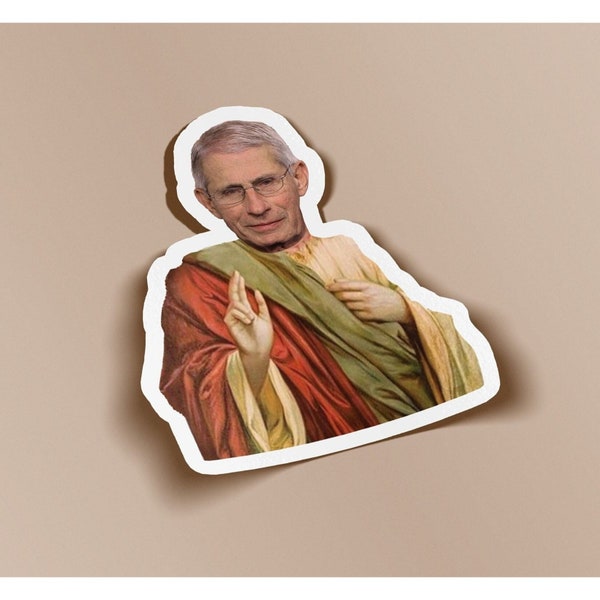 Saint Dr. Fauci Sticker Hydro Flask Sticker Laptop Sticker - BOGO - Buy One Get One Free of the SAME sticker