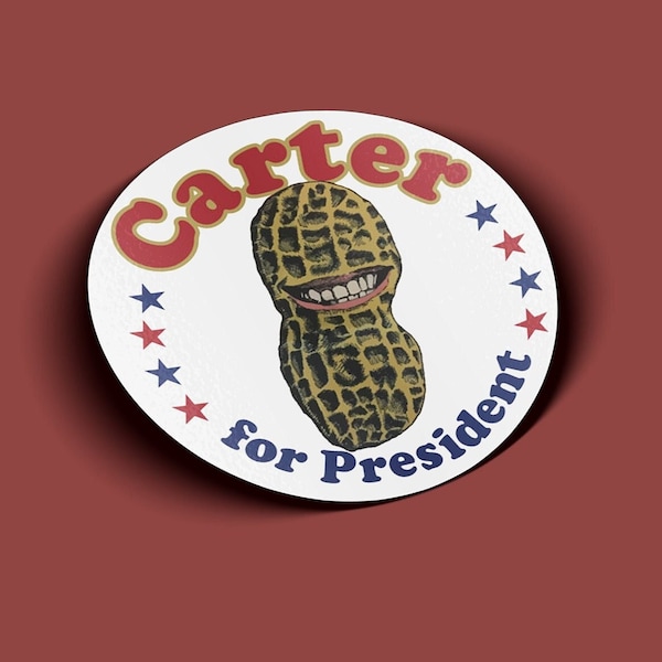 Carter for President Sticker- Jimmy Carter Sticker - Jimmie Carter Peanut Sticker - BOGO - Buy One Get One Free